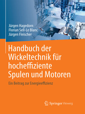 cover image of Handbuch der Wickeltechnik für hocheffiziente Spulen und Motoren